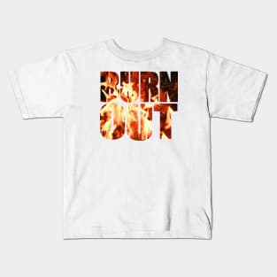 Burn out Kids T-Shirt